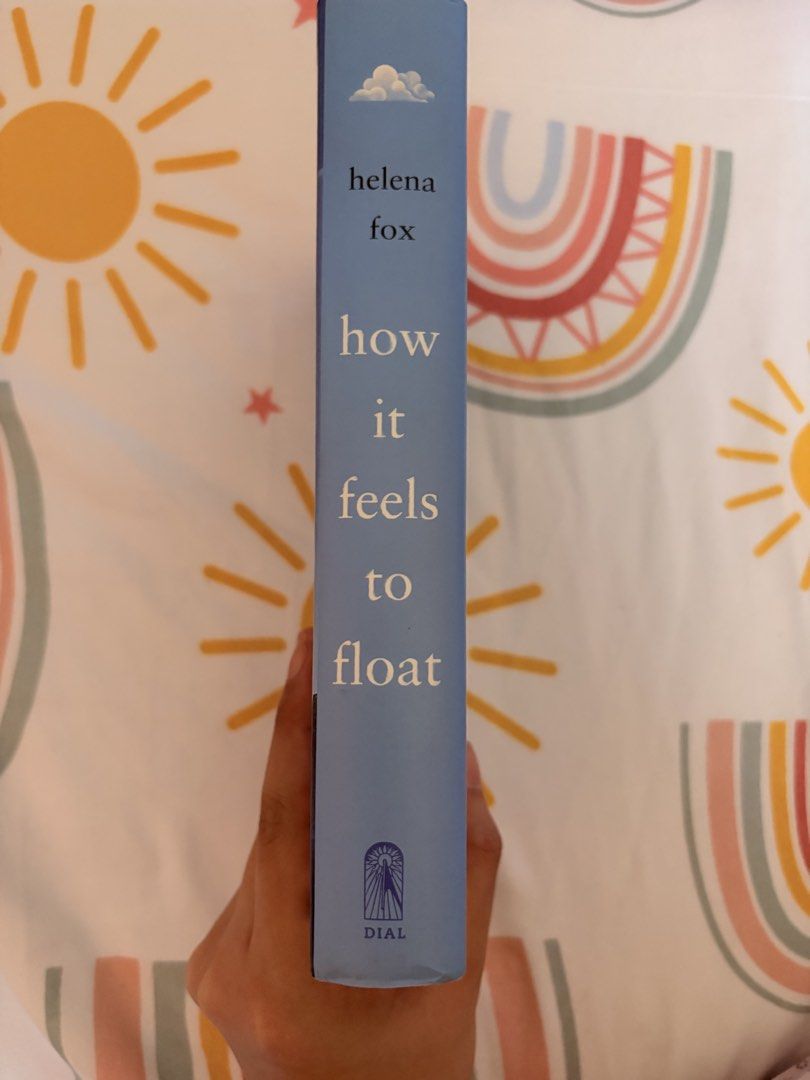 How It Feels to Float by Helena Fox (Category: Storybooks) located in Tarlac. Submitted by noveliaph (Listing ID 1465791888, Image 3). Description: - Title: How It Feels to Float by Helena Fox - Publisher: Dial Books (Hardcover) - ISBN: 978-0-525-55429-5 - Genre: Young Adult fiction tackling mental health and grief - Condition: Clean pages, sturdy intact spine, minor cover shelf wear, and slight yellowing on text block edges.