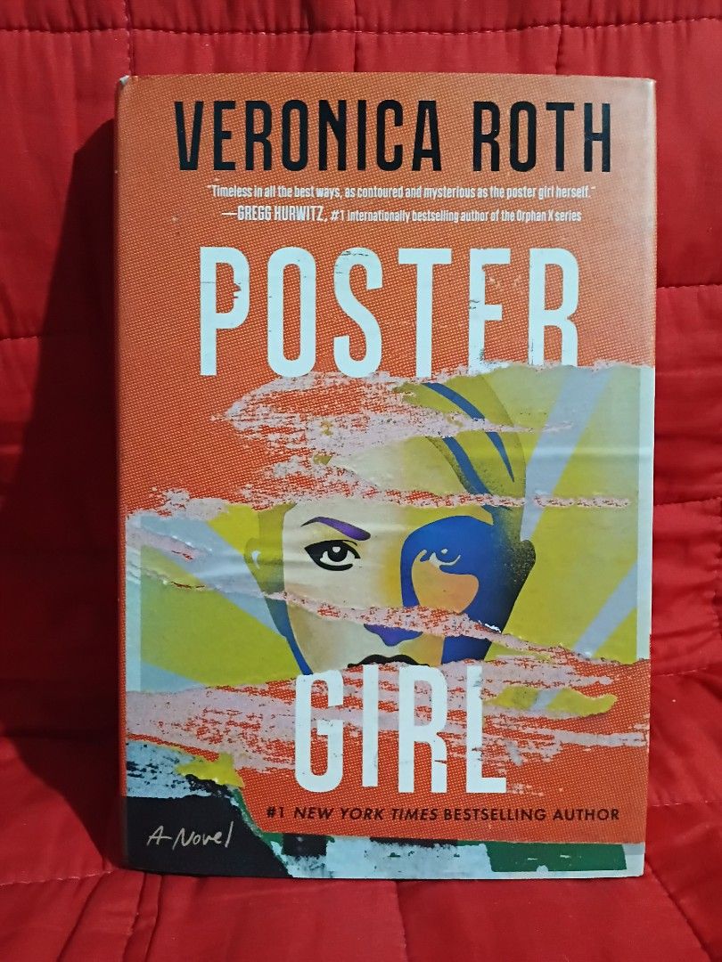 Poster Girl by Veronica Roth (Category: Storybooks) located in Manila. Submitted by krishna_ayanami (Listing ID 1465933027, Image 1). Description: - Title: Poster Girl - Author: Veronica Roth - Format: Hardcover - Publisher: William Morrow - Condition: Clean inside pages, good reading copy - Genre: Dystopian Fiction - Perfect addition to your bookshelf!.
