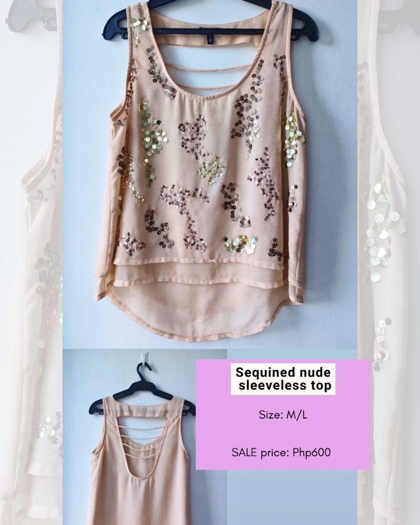 Sequined nude sleeveless top (Category: Sleeveless) located in Makati City. Submitted by freegem.c6de30 (Listing ID 1465837666, Image 1). Description: - Color/Design: Nude sleeveless top fully covered in sparkling sequins - Cut: High-low layered hem with an open back and thin horizontal straps - Size: M. Fits medium to large - Price: Php 600 - Condition/Occasion: Perfect statement piece for nights out, parties, and special events • RFS: declutter