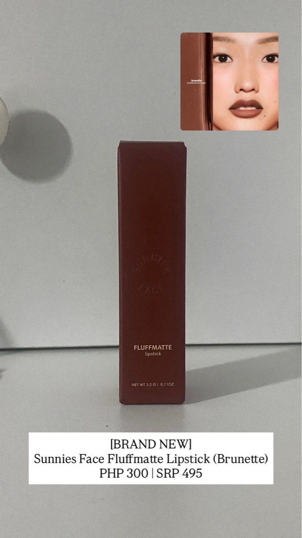 Sunnies Face Fluffmatte Lipstick (Brunette) (Category: Makeup) located in Manila. Submitted by maeventures (Listing ID 1465901990, Image 1). Description: Sunnies Face Fluffmatte lipstick in the shade Brunette. Reddish brown nude color. Net weight 3.2g or 0.11oz. Unopened cardboard box packaging. Selling because of a declutter..