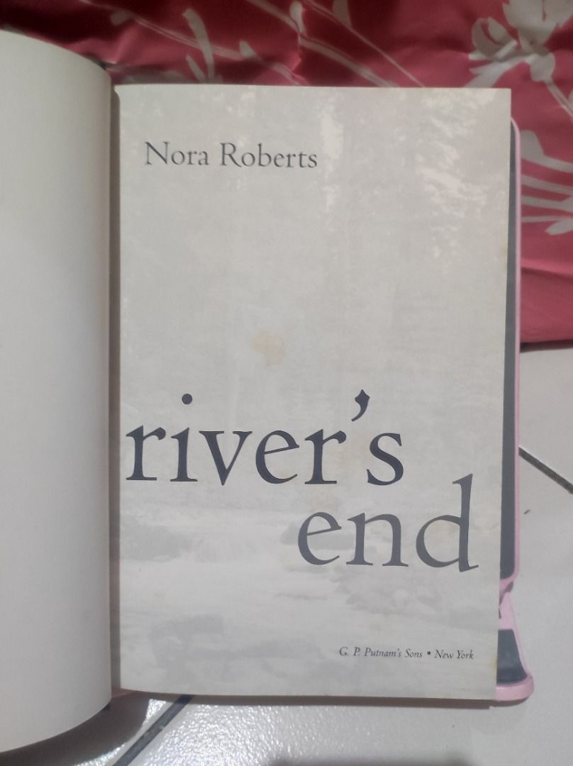 River's End by Nora Roberts (Category: Storybooks) located in Caloocan City. Submitted by ninawithglasses (Listing ID 1466140193, Image 2). Description: fs hard cover cover sleeve already lost when I got this pm if interested Loc: South Caloocan City.