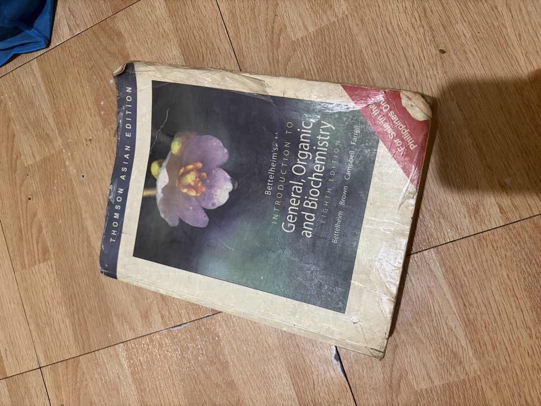 Bettelheim's Introduction to General, Organic and Biochemistry Eighth Edition (Category: Textbooks) located in Manila. Submitted by 8d2sn4py9663100 (Listing ID 1466282535, Image 1). Description: - Title: Introduction to General, Organic and Biochemistry - Edition: 8th Edition (Thomson Asian Edition) - Authors: Bettelheim, Brown, Campbell, and Farrell - Format: Softcover textbook - ISBN: 9789814224759 - Note: For sale in the Philippines only editi