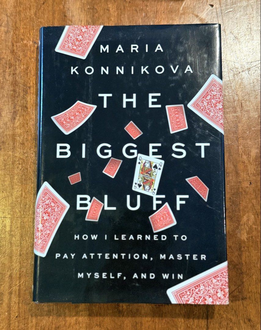 The Biggest Bluff by Maria Konnikova (Category: Storybooks) located in Pasig City. Submitted by mxvxt (Listing ID 1466230217, Image 2). Description: 〰 brand new and unread 〰 5 copies available 〰 perfect for: fans of psychology, self-improvement, and strategic thinking 〰 P1,189 on amazon! selling for cheap :) .