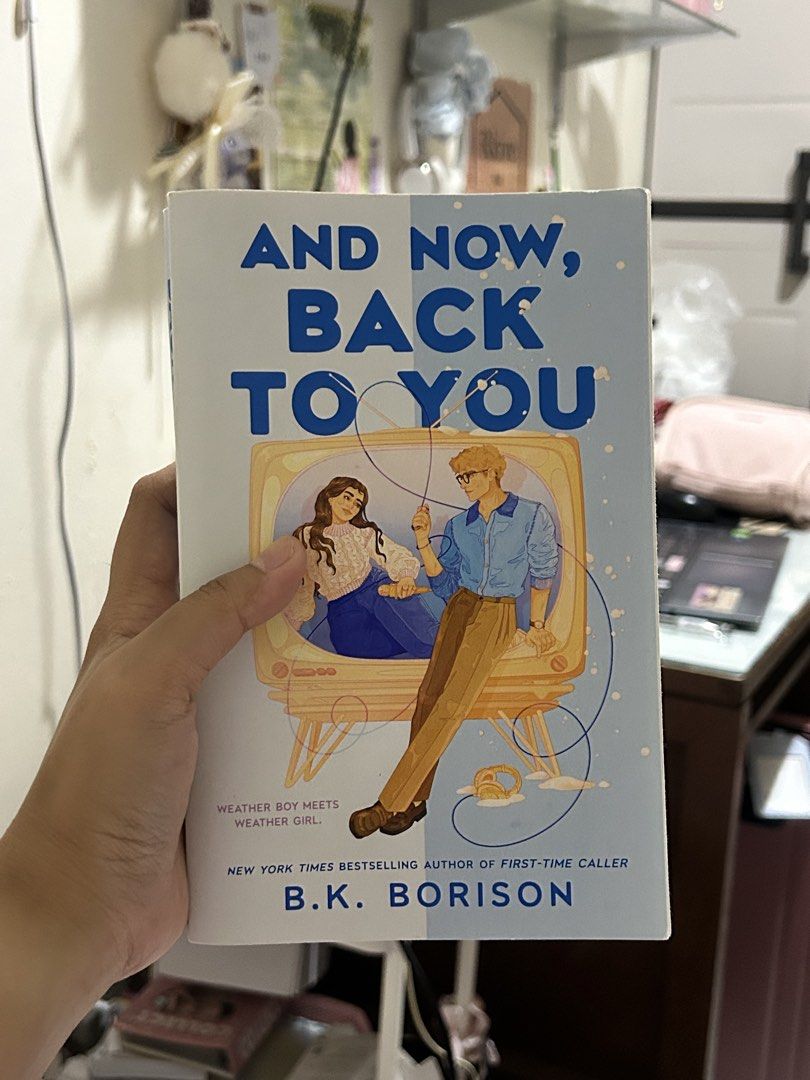 And Now, Back to You by B.K. Borison (Category: Storybooks) located in Lipa City. Submitted by namjooniefy (Listing ID 1466501854, Image 1). Description: - original copy from Fullybooked (see price tag at the last photo) - 1 week old pa lang; finished reading it already :) MOD: J&T direct MOP: Bank transfer.