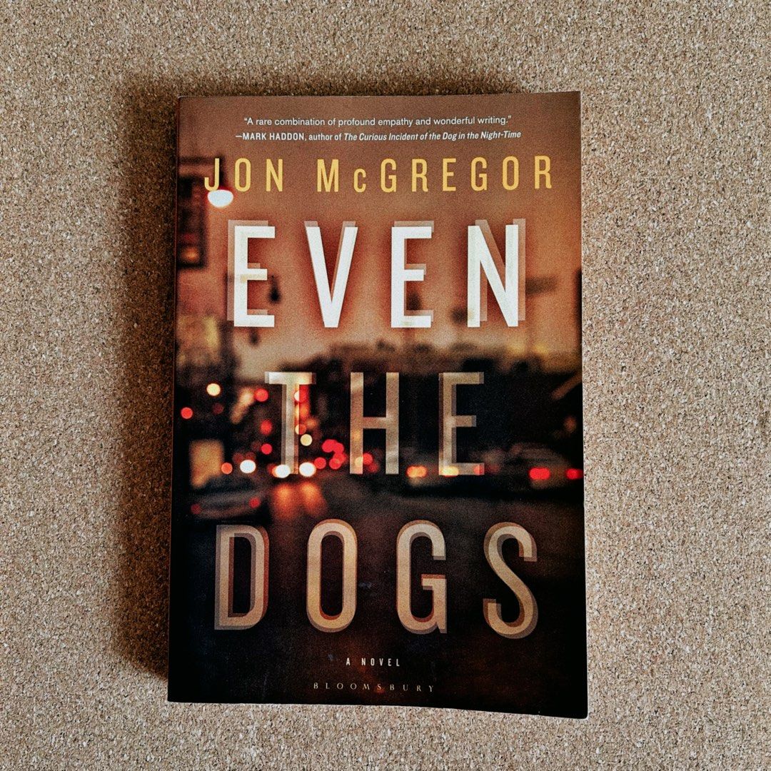 Even the Dogs - Jon McGregor (Category: Storybooks) located in Quezon City. Submitted by thelastofherkind (Listing ID 1466409400, Image 1). Description: Like brand new. Read once only. No signs of use except for highlights and notes from its previous owner. Original Price from Fully Booked: 599. Heavily discounted despite pristine condition. More photos avail! :) .