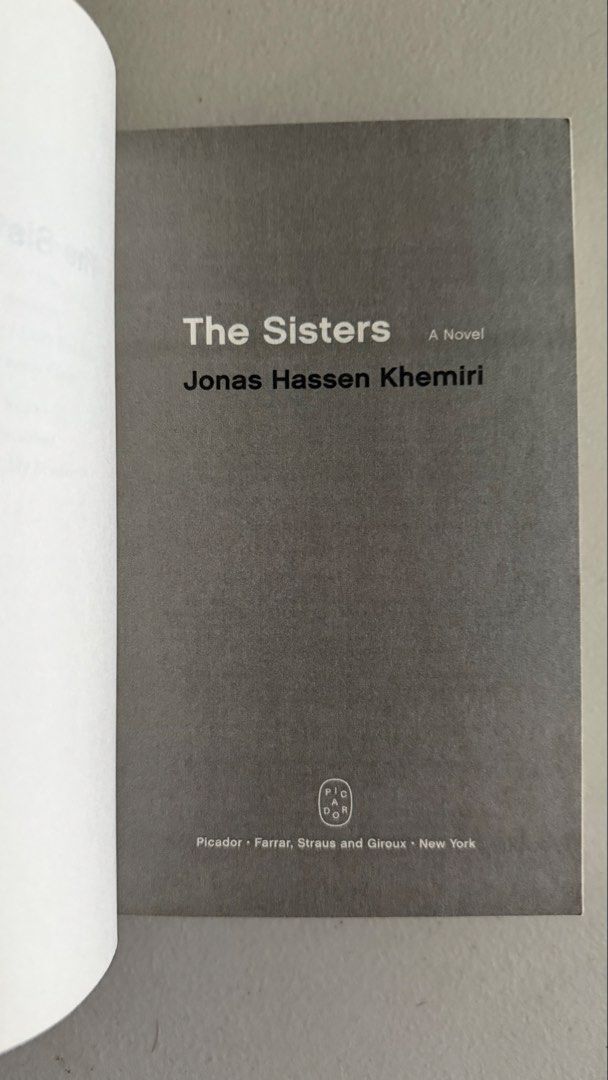 The Sisters by Jonas Hassen Khemiri (Category: Storybooks) located in Binan City. Submitted by greatreads (Listing ID 1466366991, Image 2). Description: This book is preloved. It has pencil underlinings. Final price is posted..