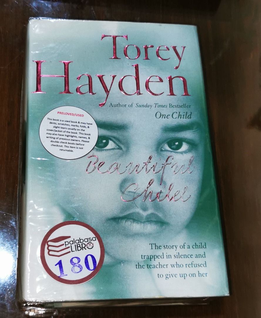 Beautiful Child Torey L. Hayden (Category: Storybooks) located in Iloilo. Submitted by k8sonlineph (Listing ID 1466579940, Image 1). Description: HARDCOVER PRELOVED THIS ITEM IS PRELOVED. MAY HAVE NAME FROM PREVIOUS OWNER, MAY HAVE PLASTIC OR ADHESIVE COVER, MAY HAVE SIGNS OF WEAR AND USE, MAY HAVE FOXING AND TANNING DUE TO PROLONGED STORAGE . From the bestselling author of One Child comes this amazing, true story of a mute and withdrawn seven—ye