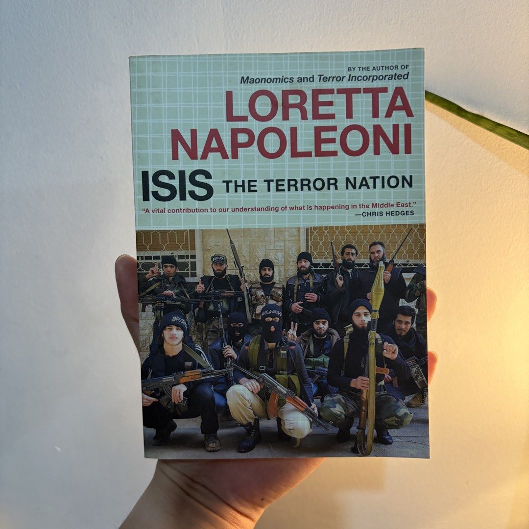 ISIS: The Terror Nation by Loretta Napoleoni (Category: Storybooks) located in Manila. Submitted by ajdeclutter (Listing ID 1466675350, Image 1). Description: - Title: Paperback on the rise of ISIS and Middle Eastern politics - Author: Renowned terrorism expert Loretta Napoleoni - Publisher: Seven Stories Press - Condition: Clean interior pages, with minor shelf wear on the cover .