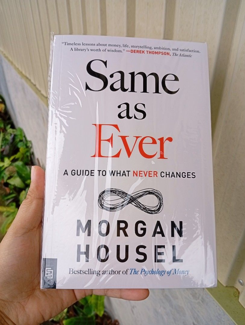 SAME AS EVER by Morgan Housel (Category: Storybooks) located in La Trinidad. Submitted by cla.rissa317 (Listing ID 1466620633, Image 1). Description: 🌻❣️SAME AS EVER by Morgan Housel❣️🤗🌿 Like New/with Dent 💸300php Actual photos posted Location: Benguet For Dropping (COP/GCash) 🍂Malcolm Square, Baguio 🍂Km5, Pico, La Trinidad ‼️No to rush dropping pls For Delivery (GCash/Maribank): 🍂via GrabExpress 🍂Errand (kayo na po magpa errand) ‼️Paymen