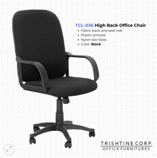 TCL-036 | High Back Office Chair (Category: Chairs) located in Caloocan City. Submitted by jim.trishtineofficefurnitures (Listing ID 1466619172, Image 1). Description: Material: Fabric back and seat Plastic armrest Nylon star base Color: Black DISCLAIMER: PRICE IS FOR POSTING PURPOSES ONLY.