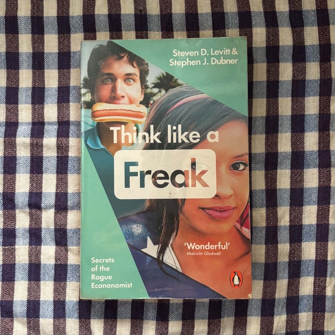 Think Like a Freak by Steven D. Levitt & Stephen J. Dubner (Category: Storybooks) located in Pasig City. Submitted by patacab (Listing ID 1466768415, Image 1). Description: - Secondhand, yellowed due to age - Lightly used - Please see photos for the actual condition.