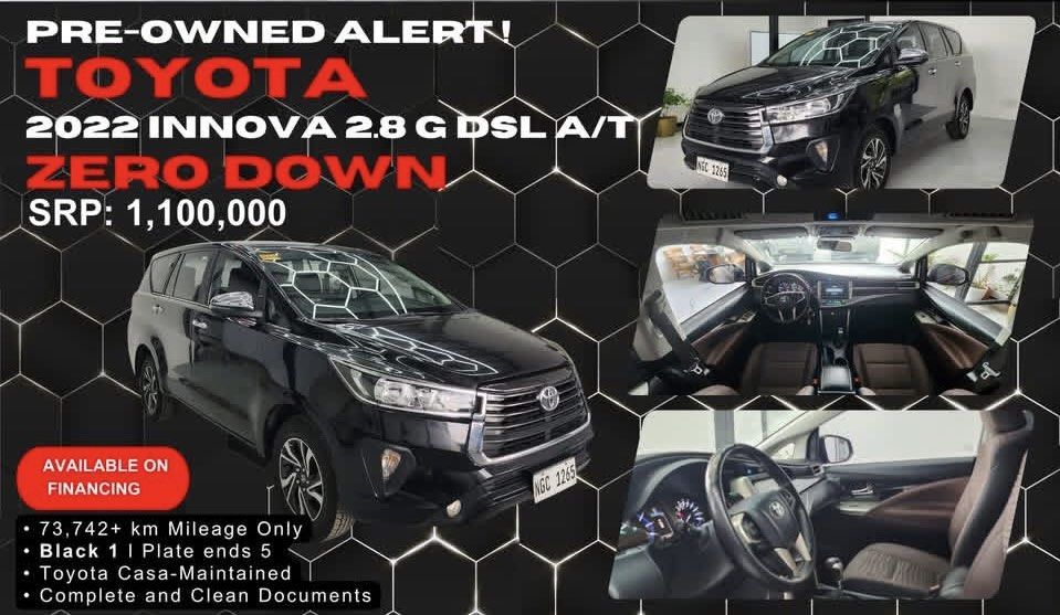 Toyota Innova (Category: Used Cars) located in Muntinlupa City. Submitted by dealsbyamber (Listing ID 1466583803, Image 1). Description: A V A I L A B L E❗️❗️❗️ Pre-Owned 2022 Innova 2.8 G Dsl A/T – Like New! ✅ZERO DOWNPAYMENT ✅FAST APPROVAL 🎨 Black 1 | 73K+ km 🧰 Casa Maintained | 📄 Complete Papers 💸 Selling Price: ₱ 1,100,000 💳 Flexible financing options: ✅ ₱ 25,801 Monthly 📍 Available for viewing 📲 DM now!.