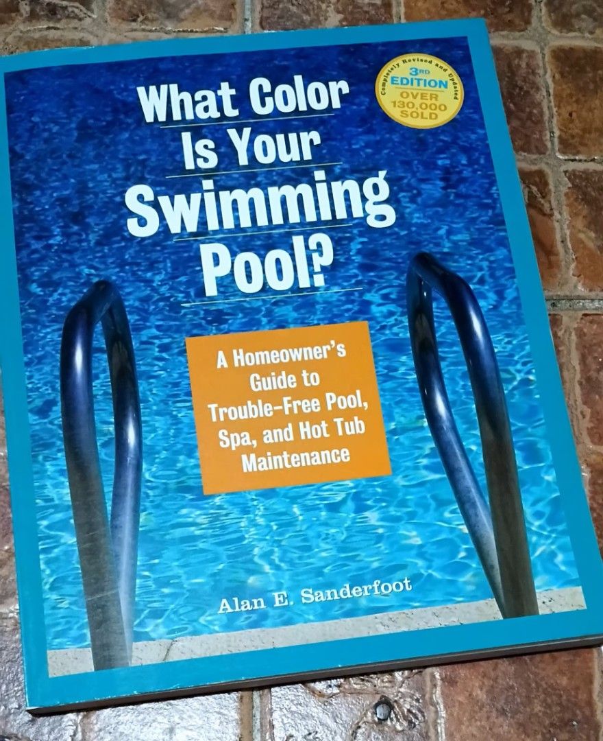 What Color Is Your Swimming Pool? 3rd Edition (Category: Textbooks) located in Quezon City. Submitted by dancatz (Listing ID 1466630951, Image 1). Description: □ P 300.00 - Title: Pool & Spa Maintenance Guide - Author: Alan E. Sanderfoot - Edition: Third revised and updated edition - Topics: Water chemistry, filtration, heating, cleaning, and safety - Format: Illustrated with diagrams and practical advice - Perfect for: Homeowners managing their 