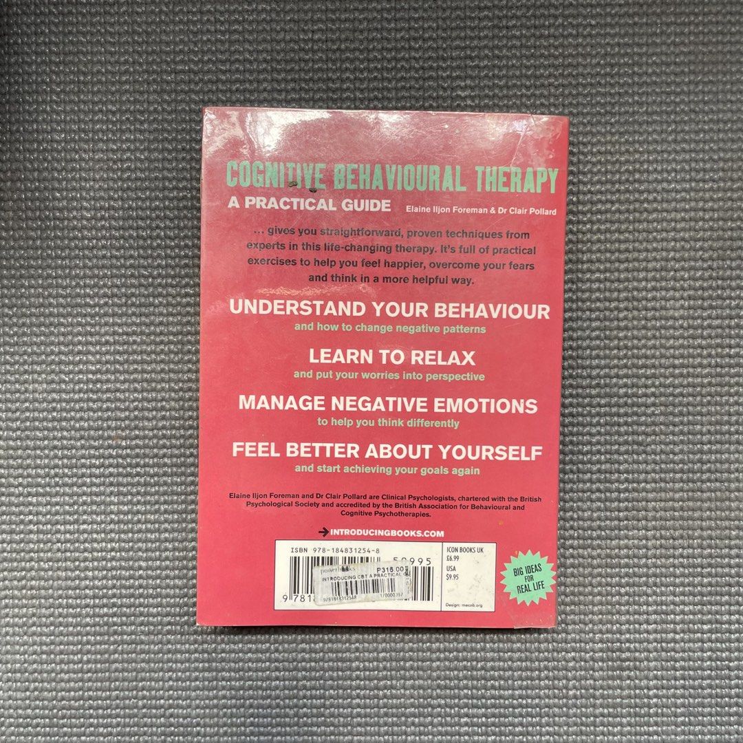 CBT: A Practical Guide by Elaine Iljon Foreman (Category: Textbooks) located in Mandaluyong City. Submitted by summahtohdayph (Listing ID 1466803944, Image 2). Description: CBT: A Practical Guide by Elaine Iljon Foreman & Dr Clair Pollard. Learn daily cognitive behavioural therapy techniques to manage emotions, relax, and build confidence. Published by Icon Books (ISBN: 978-1848312548)..