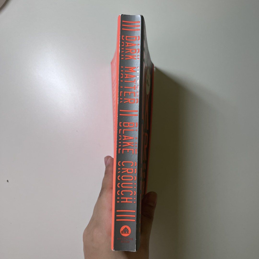Dark Matter by Blake Crouch (Category: Storybooks) located in Quezon City. Submitted by uberimatcha (Listing ID 1466855421, Image 3). Description: Like new. Recent purchase and only read once. Loc: QC MOP: Gcash/BDO Bank Transfer MOD: SDD via Lalamove or Grab.