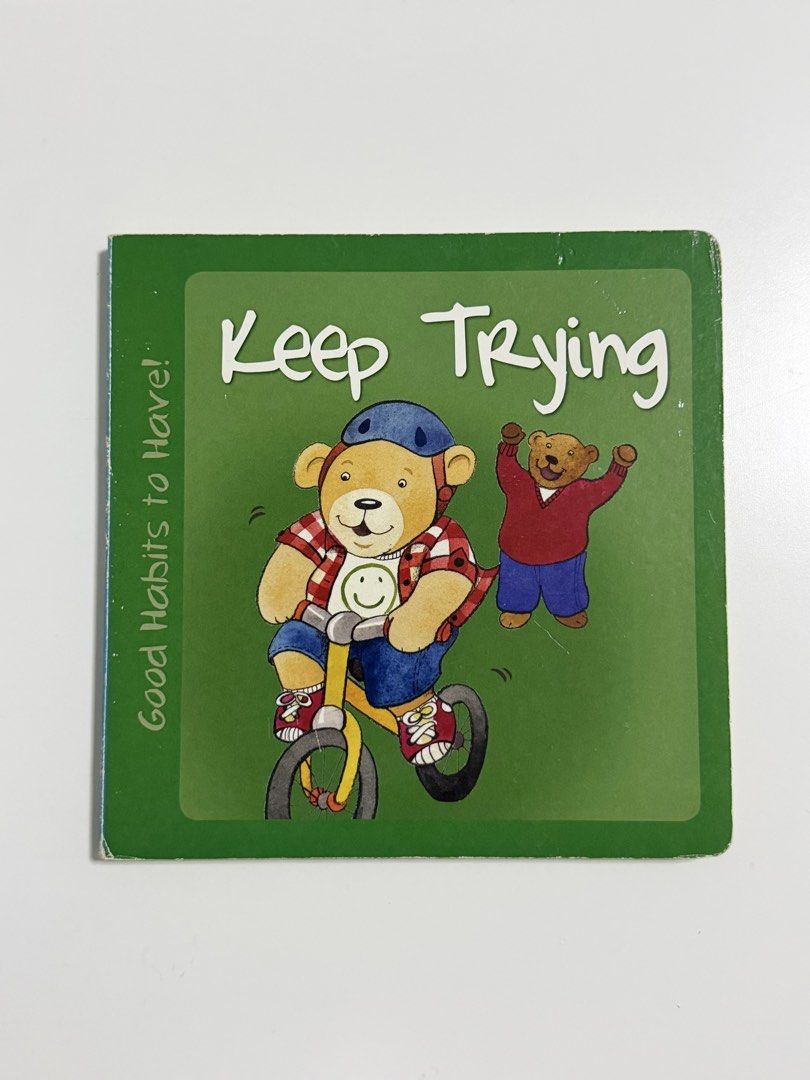 Good Manners: Keep Trying Children's Book (Category: Children's Books) located in Quezon City. Submitted by treasures.delight (Listing ID 1466787374, Image 1). Description: keep trying (a case of good manners series) preloved • guc • medium bb price: ₱120 *Through the adorable animal characters, this book illustrates and encourage that it’s not hard to learn and keep going. shipping via sco or lalamove • location QC comment “m/mine” Disclaimer: T