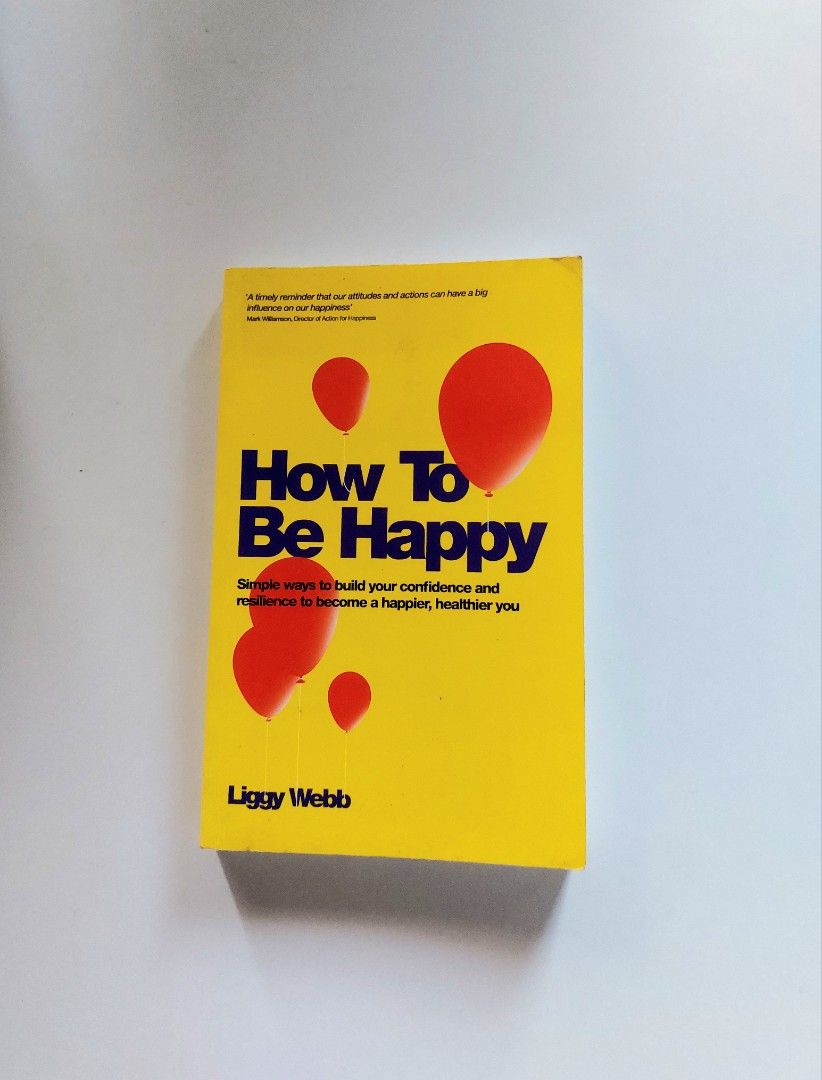How To Be Happy by Liggy Webb (Category: Storybooks) located in Tanauan. Submitted by solanaclassics (Listing ID 1466909314, Image 1). Description: 📚 major bookshelf clean out / clearance sale ~ — RFS: decluttering my bookshelves and switching to digital books — MOP: Gcash | fast shipping *feel free to send a message if you wish to negotiate the price :).