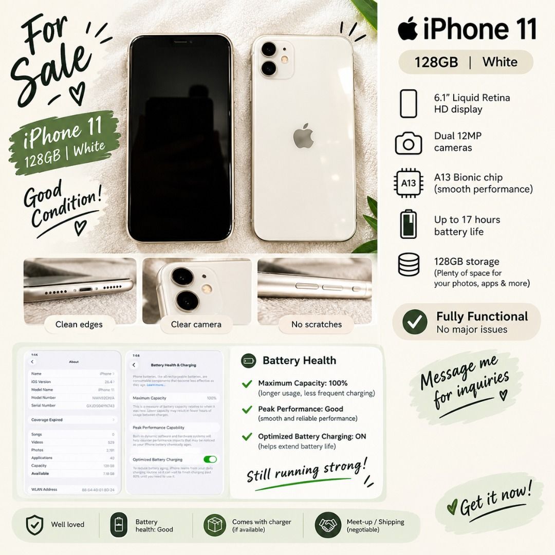 Iphone 11 (Category: iPhone 11 Series) located in Caloocan City. Submitted by maudeem (Listing ID 1466835582, Image 1). Description: 📱✨ FOR SALE: iPhone 11 White – 128GB! 🤍 Looking for an affordable iPhone? This one's for you! 😍 🤍 Elegant White finish 💾 128GB Storage 🔋 100% Battery Health 📸 Dual-camera system ✅ Fully functional ✨ Good condition 📱 iOS 26.4 Perfect for everyday use, taking photos, creating content, and staying connected! 🫶