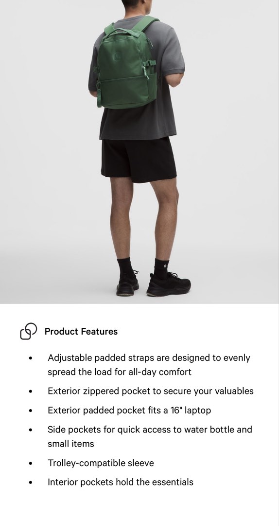Lululemon Green Everyday Backpack 22 L (Category: Backpacks) located in Muntinlupa City. Submitted by peachonlineshop (Listing ID 1466957368, Image 2). Description: ETA. Jan 2027 Pre order - Padded straps for all-day carrying comfort - Separate padded pocket fits up to a 16-inch laptop - Trolley-compatible sleeve easily slides over luggage handles - External zippered pocket to keep your valuables secure - Side pockets for water bottles and quick-