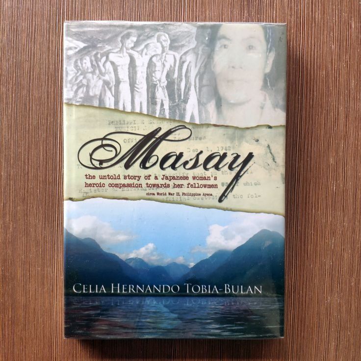 Masay by Celia Hernando Tobia-Bulan (Category: Storybooks) located in Manila. Submitted by neilt2020 (Listing ID 1466914780, Image 1). Description: - Full Title: Masay: The Untold Story of a Japanese Woman’s Heroic Compassion Towards Her Fellowmen - Hardcover - Used/Secondhand - Location: Punta, Sta. Ana, Manila - MOP: BDO and GCash - MOD: GoGo Xpress, J&T, and Lalamove.