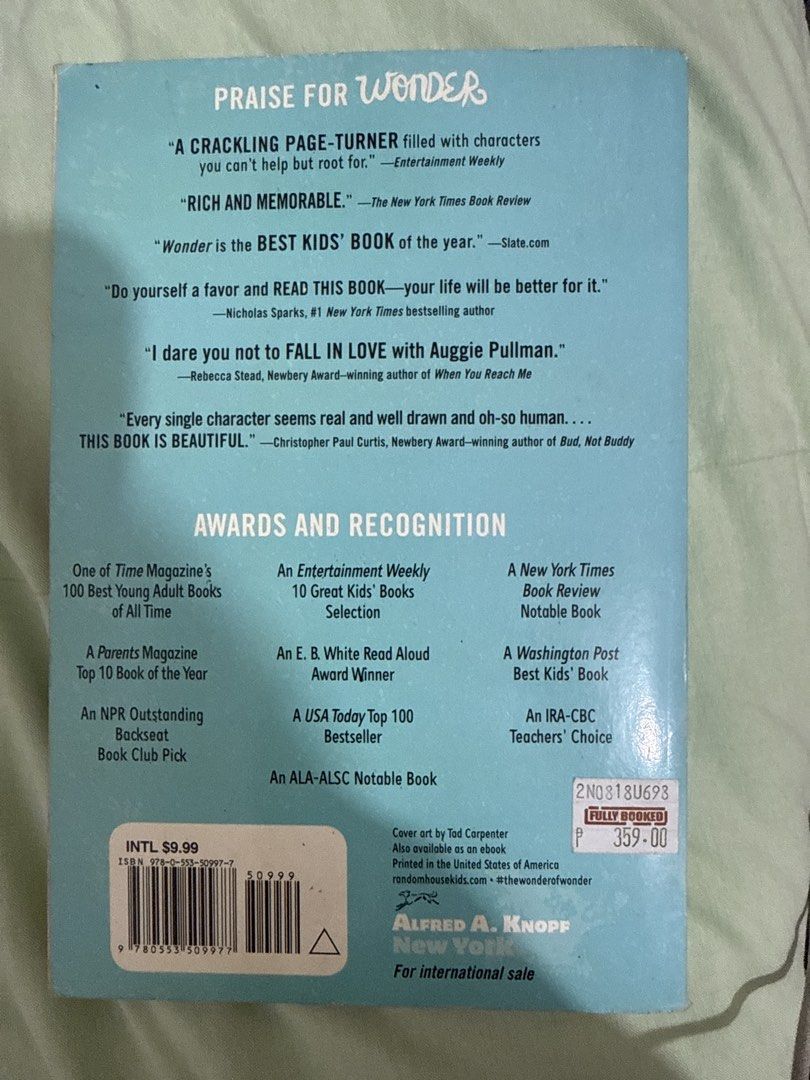 Wonder by R.J. Palacio Paperback Novel (Category: Storybooks) located in Quezon City. Submitted by sxmotrie (Listing ID 1466862733, Image 2). Description: - Title: Wonder by R.J. Palacio - Bestseller: #1 New York Times Bestseller with glowing reviews - Format: Paperback with cover art by Tad Carpenter - Pricing: International price $9.99 / Fully Booked local price ₱359 - Praise: Highly recommended contemporary read featured in Entertainment Weekl