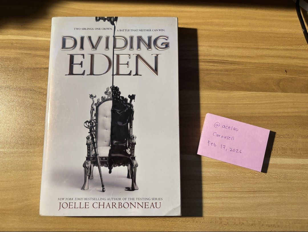 Dividing Eden by Joelle Charbonneau (Category: Storybooks) located in Paranaque City. Submitted by ace.lao (Listing ID 1421962614, Image 1). Description: Dividing Eden by Joelle Charbonneau 200 📚Preloved 📚Paperback 📚Tanning/ foxing 📚With plastic cover 📚Good condition 📚Authentic 📚No markings/ annotations 💵MOP: GCASH, Maya, SeaBank, GoTyme 🚚MOD: Grab, Lalamove, J&T (Parcel will be coming from Paranaque City) 📦 sf shouldered by buyer.