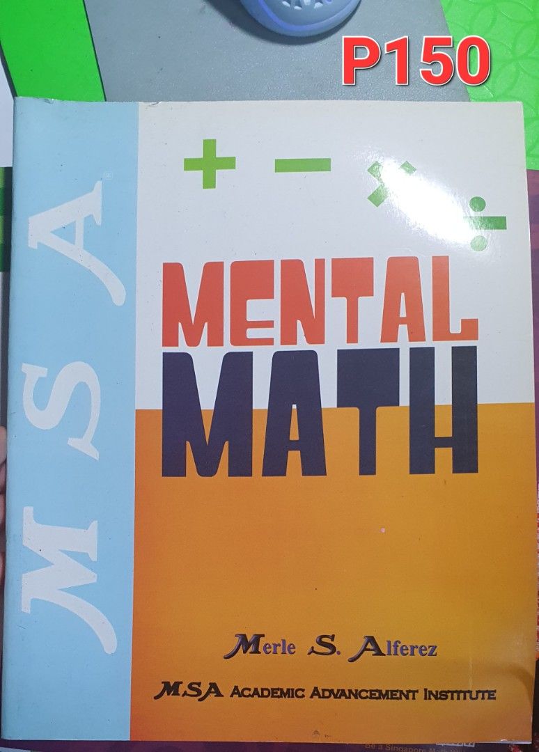 MSA Math Books (Category: Textbooks) located in Manila. Submitted by lalec (Listing ID 1422940912, Image 3). Description: - MSA Mental Math Book Set: - Multiplication Techniques - Problem Solving Techniques - My Math Tutor in Algebra - Problem Solving Techniques Volume 1 - Mental Math - Ace Singapore Math Grade 5 Volume 1 - Prices are indicated in the images. - books are unused kasi we enrolled in review program and followed their books. -msg for