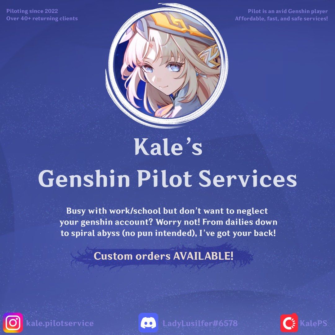 [OPEN] Affordable Genshin Impact Pilot Service (Category: Others) located in Quezon City. Submitted by KalePS (Listing ID 1164372608, Image 1). Description: SLOTS OPEN, I AM BACK! Instagram: kale.pilotservice Too busy to take care of your account? Looking for someone trustable to manage your account? I am offering pilot services for your genshin account! Please refer to the photos for the prices. Feel free to DM me. I will answer your questions a