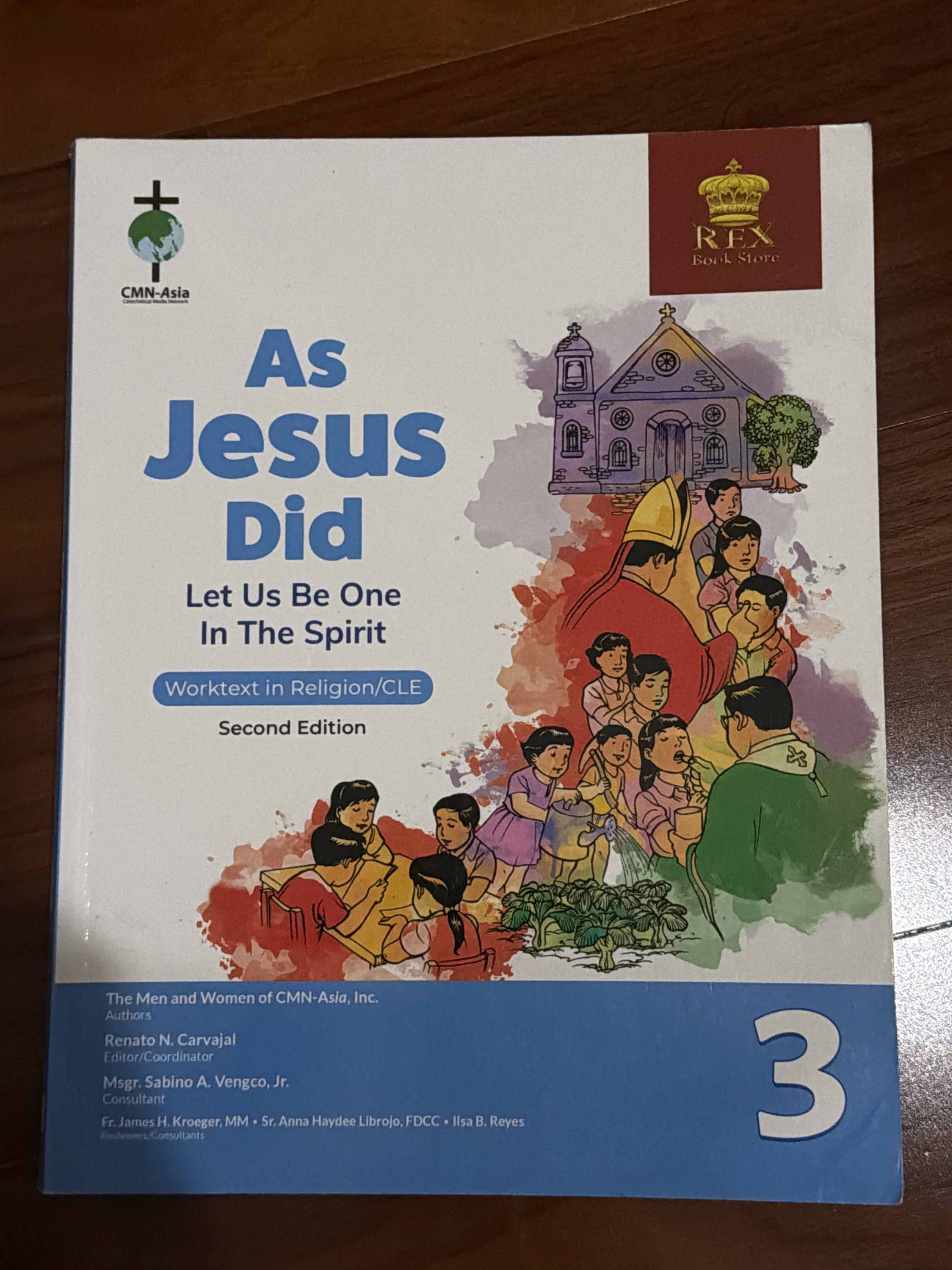 As Jesus Did - Worktext in Religion/CLE - Grade 3 (Category: Religion Books) located in Mandaluyong City. Submitted by marryyyyyyyyyyyyyyyy (Listing ID 1419701789, Image 1). Description: Second edition "As Jesus Did" worktext for Religion/CLE. It is for Grade 3 students. Published by REX Book Store. Authored by The Men and Women of CMN-Asia, Inc. Includes authors Renato N. Carvajal, Msgr. Sabino A. Vengco, Jr., and Fr. James H. Kroeger. Perfect f