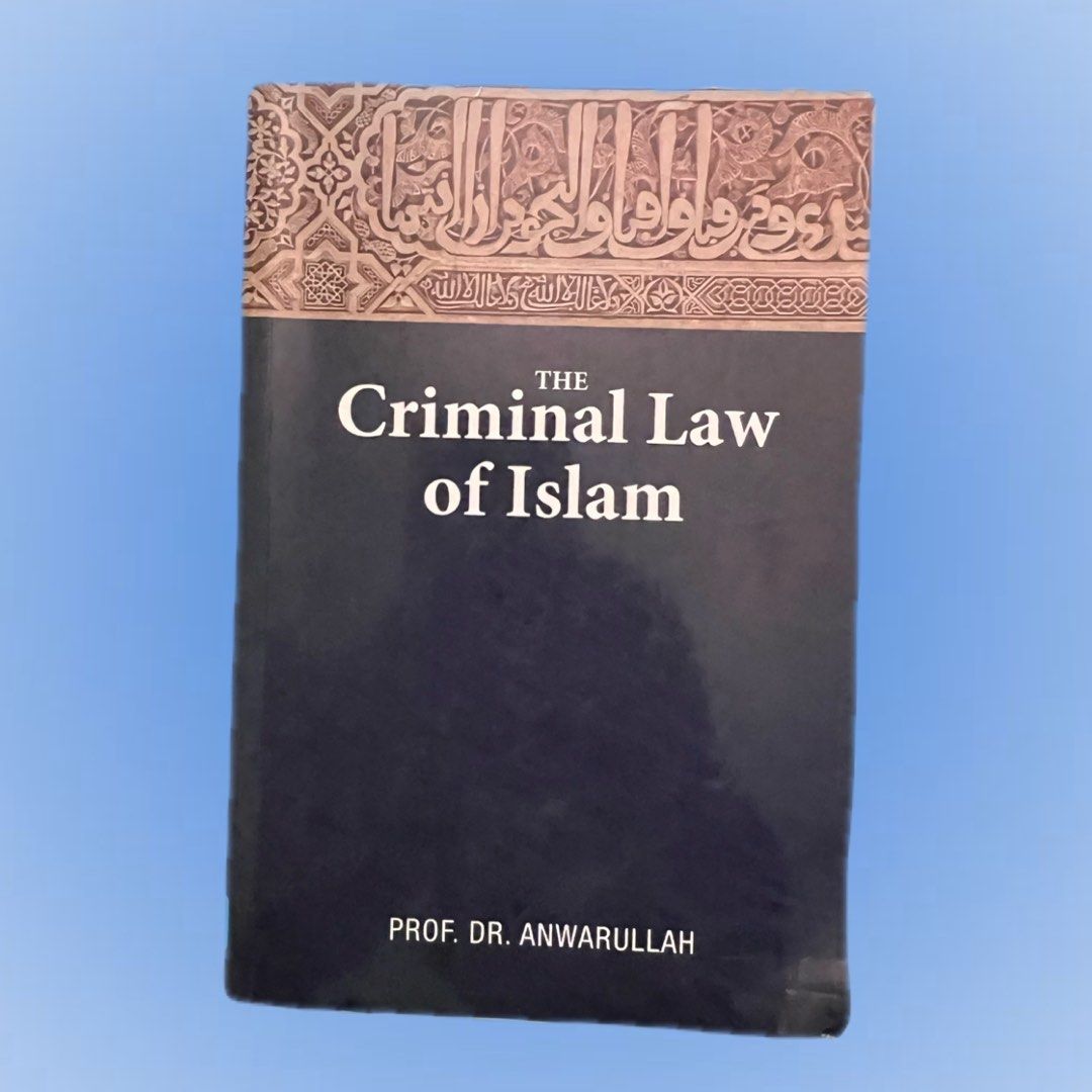 The Criminal Law of Islam by Prof. Dr. Anwarullah, Hobbies & Toys ...