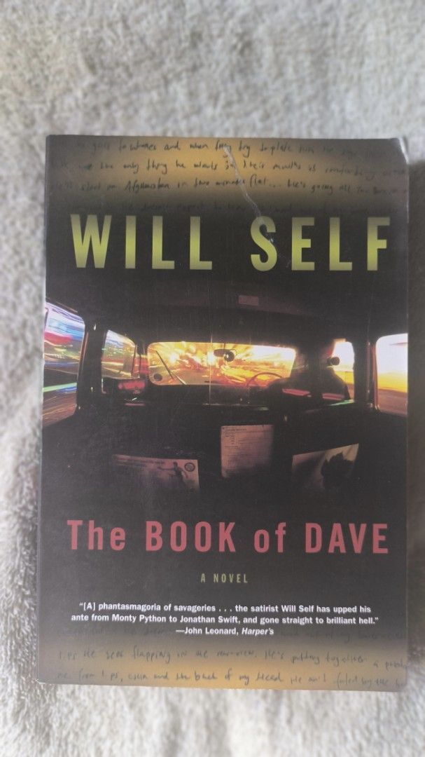 The Book of Dave by Will Self (Category: Storybooks) located in Cavite. Submitted by jeff_jonas (Listing ID 1426589094, Image 1). Description: Flaws: - Grey marks on page edge MOP: GCASH MOD: J&T (to be shouldered by the buyer).