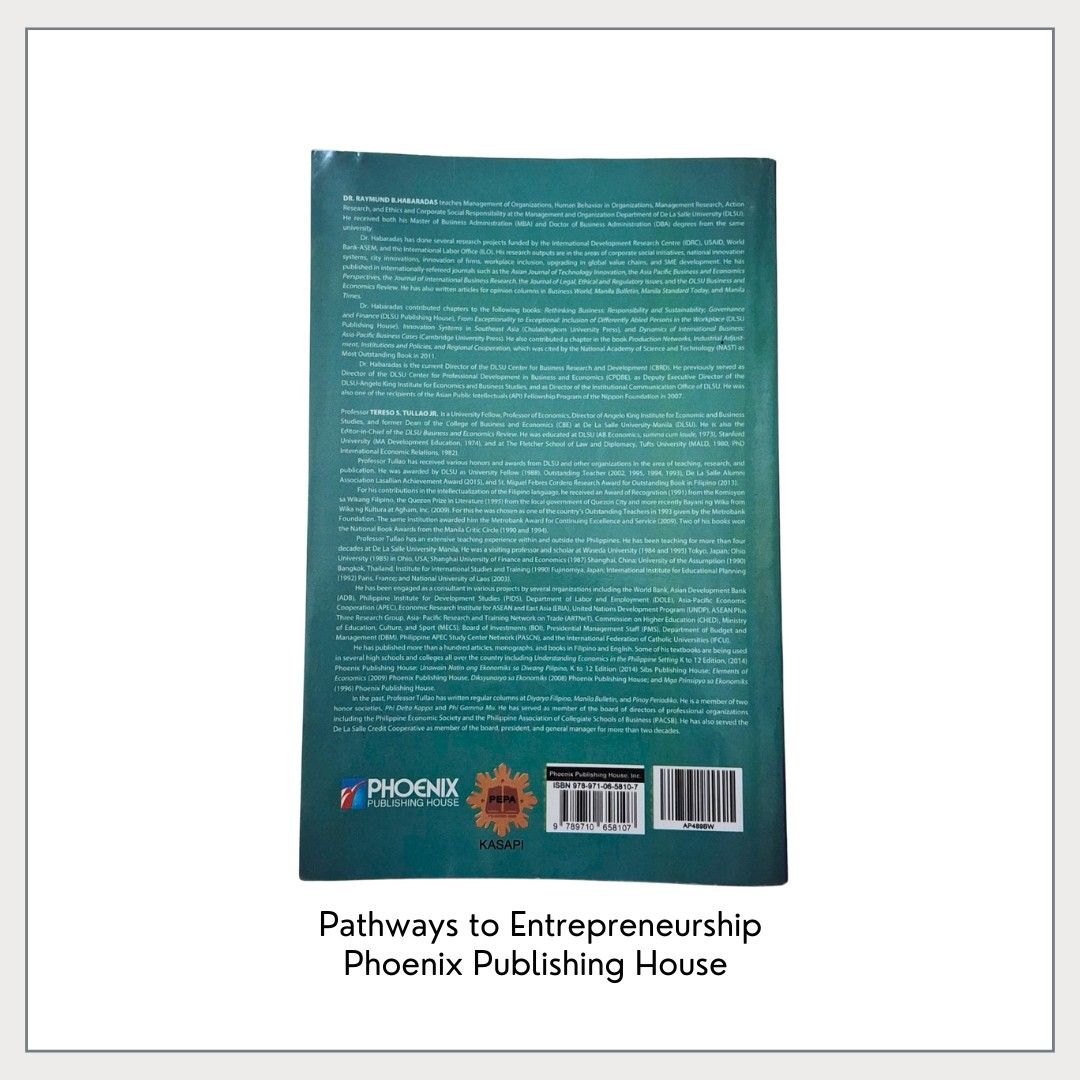Pathways to Entrepreneurship Textbook (Category: Textbooks) located in Pasig City. Submitted by declutter_with_cha (Listing ID 1424217041, Image 2). Description: - Pathways to Entrepreneurship, Second Edition textbook - published by Phoenix Publishing House - authored by Terese S. Tullao Jr., PhD and Raymund B. Habaradas, DBA - contains detailed information about entrepreneurship - ideal for entrepreneurship students - Well used with highlights &