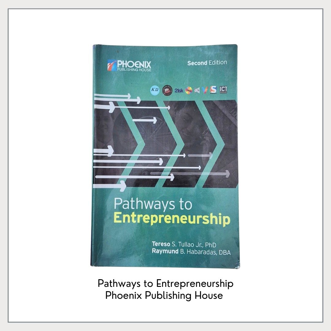Pathways to Entrepreneurship Textbook (Category: Textbooks) located in Pasig City. Submitted by declutter_with_cha (Listing ID 1424217041, Image 1). Description: - Pathways to Entrepreneurship, Second Edition textbook - published by Phoenix Publishing House - authored by Terese S. Tullao Jr., PhD and Raymund B. Habaradas, DBA - contains detailed information about entrepreneurship - ideal for entrepreneurship students - Well used with highlights &