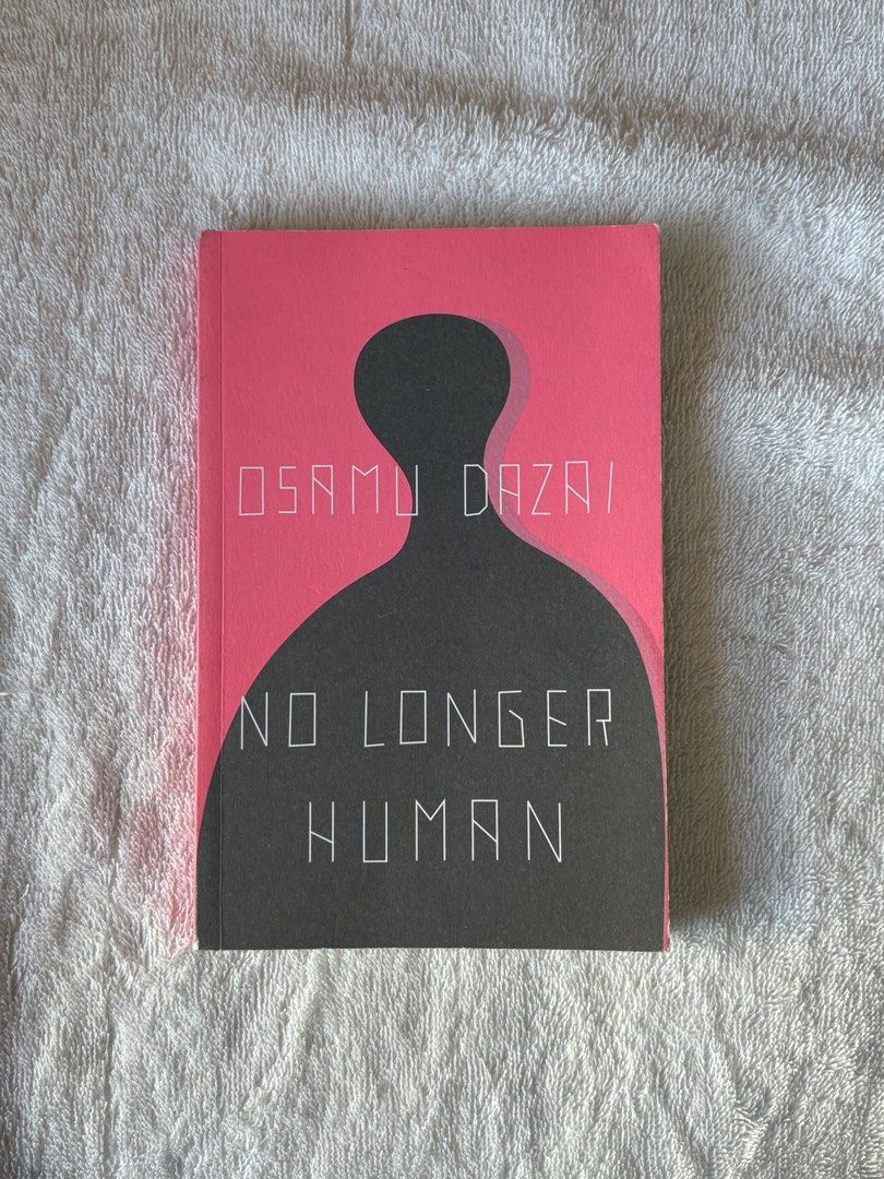 No Longer Human - Osamu Dazai (Category: Storybooks) located in Pasig City. Submitted by cspreloveds (Listing ID 1427840644, Image 1). Description: No Longer Human - Osamu Dazai mode of payment - gcash / gotyme / maribank ♡ bought from: fully booked.
