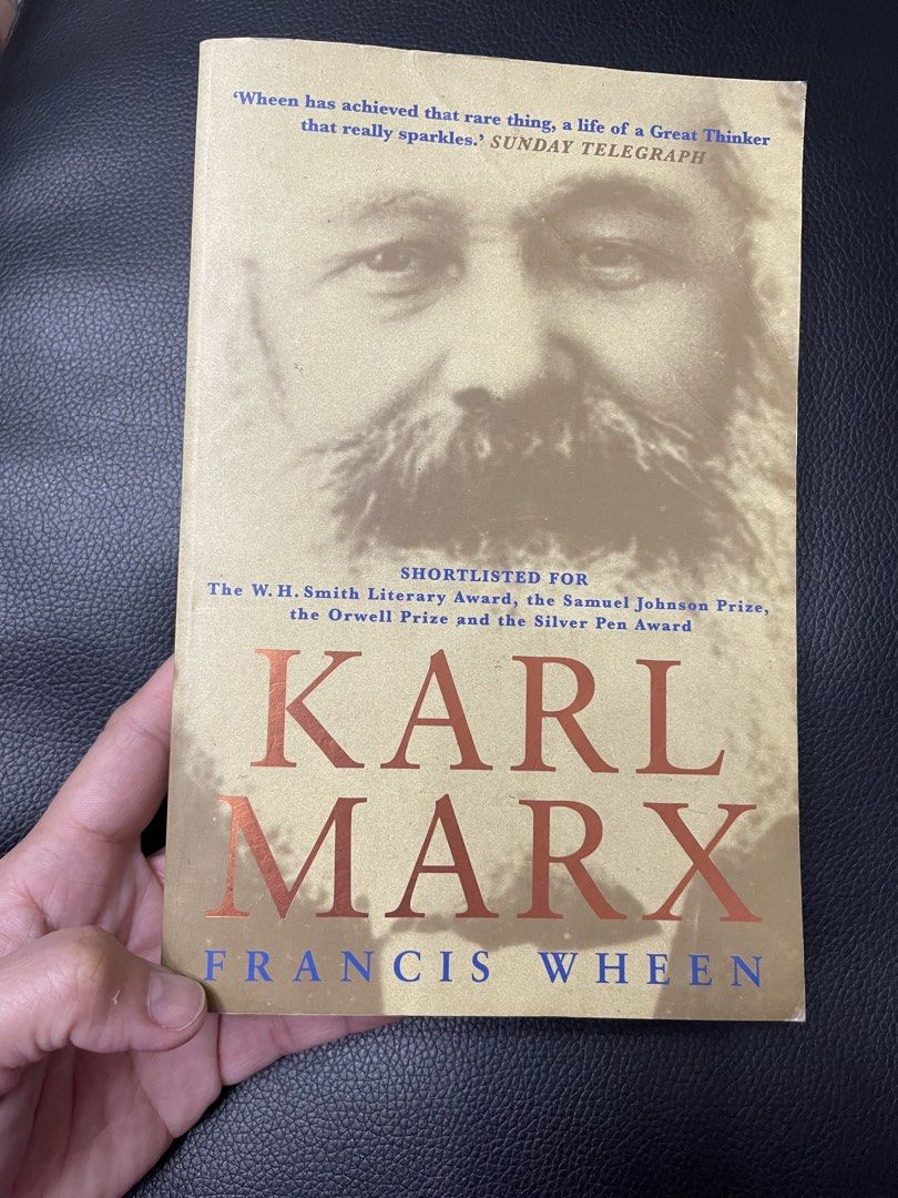 Karl Marx by Francis Wheen (Category: Storybooks) located in Paranaque City. Submitted by kashireadsbookstore (Listing ID 1428055001, Image 1). Description: Paperback copy of "Karl Marx" by Francis Wheen. It was published in 1999 by Fourth Estate. The book is shortlisted for the W.H. Smith Literary Award, the Samuel Johnson Prize, the Orwell Prize, and the Silver Pen Award. It includes a contents page and an index. The back cover features quotes 