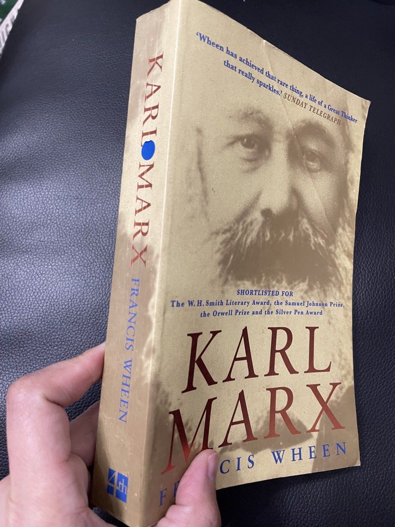 Karl Marx by Francis Wheen (Category: Storybooks) located in Paranaque City. Submitted by kashireadsbookstore (Listing ID 1428055001, Image 2). Description: Paperback copy of "Karl Marx" by Francis Wheen. It was published in 1999 by Fourth Estate. The book is shortlisted for the W.H. Smith Literary Award, the Samuel Johnson Prize, the Orwell Prize, and the Silver Pen Award. It includes a contents page and an index. The back cover features quotes 