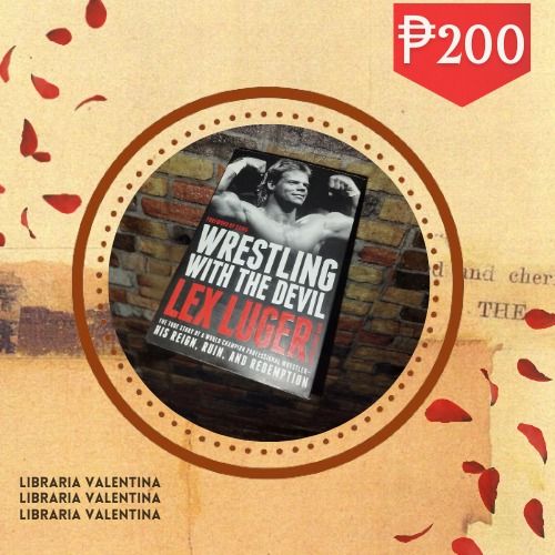 Wrestling with the Devil by Lex Luger (Category: Storybooks) located in Malolos. Submitted by librariavalentinabooks (Listing ID 1424407599, Image 1). Description: - Lex Luger biography: covers his career's highs and lows. - Price: ₱200..
