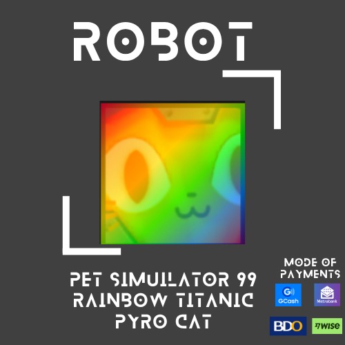 PET SIMULATOR 99 - RAINBOW TITANIC PYRO CAT, Video Gaming, Gaming ...