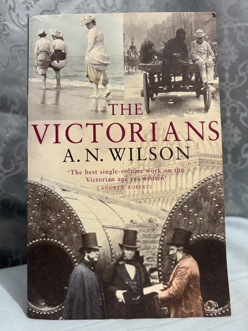 The Victorians by A.N. Wilson (Category: Storybooks) located in Rizal. Submitted by driyqrip (Listing ID 1429439542, Image 1). Description: 🏛️📖 The Victorians by A.N. Wilson 📖🏛️ A sweeping portrait of the Victorian era, filled with vivid detail and cultural insight. 💰 ₱200 only.