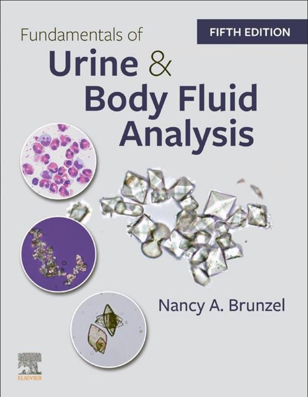 Fundamentals of Urine & Body Fluid Analysis 5th Edition (Brunzel) PDF ...