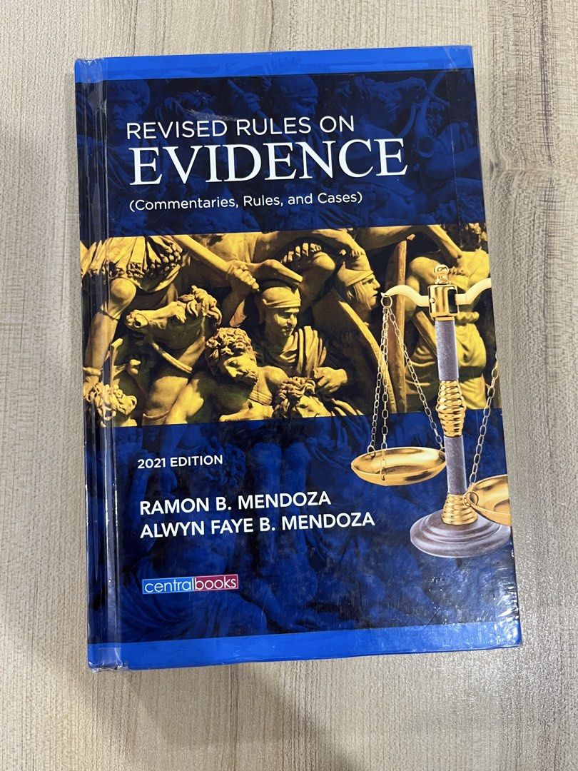 REVISED RULES ON EVIDENCE (COMMENTARIES, RULES, AND CASES) (2021) (Category: Textbooks) located in Mandaue City. Submitted by aurory_m (Listing ID 1424653175, Image 1). Description: REVISED RULES ON EVIDENCE (COMMENTARIES, RULES, AND CASES) (2021) By Ramon B. Mendoza and Alwyn Faye B. Mendoza 750 ✔ Hardbound ✔ with highlights/notes Message for inquiries..