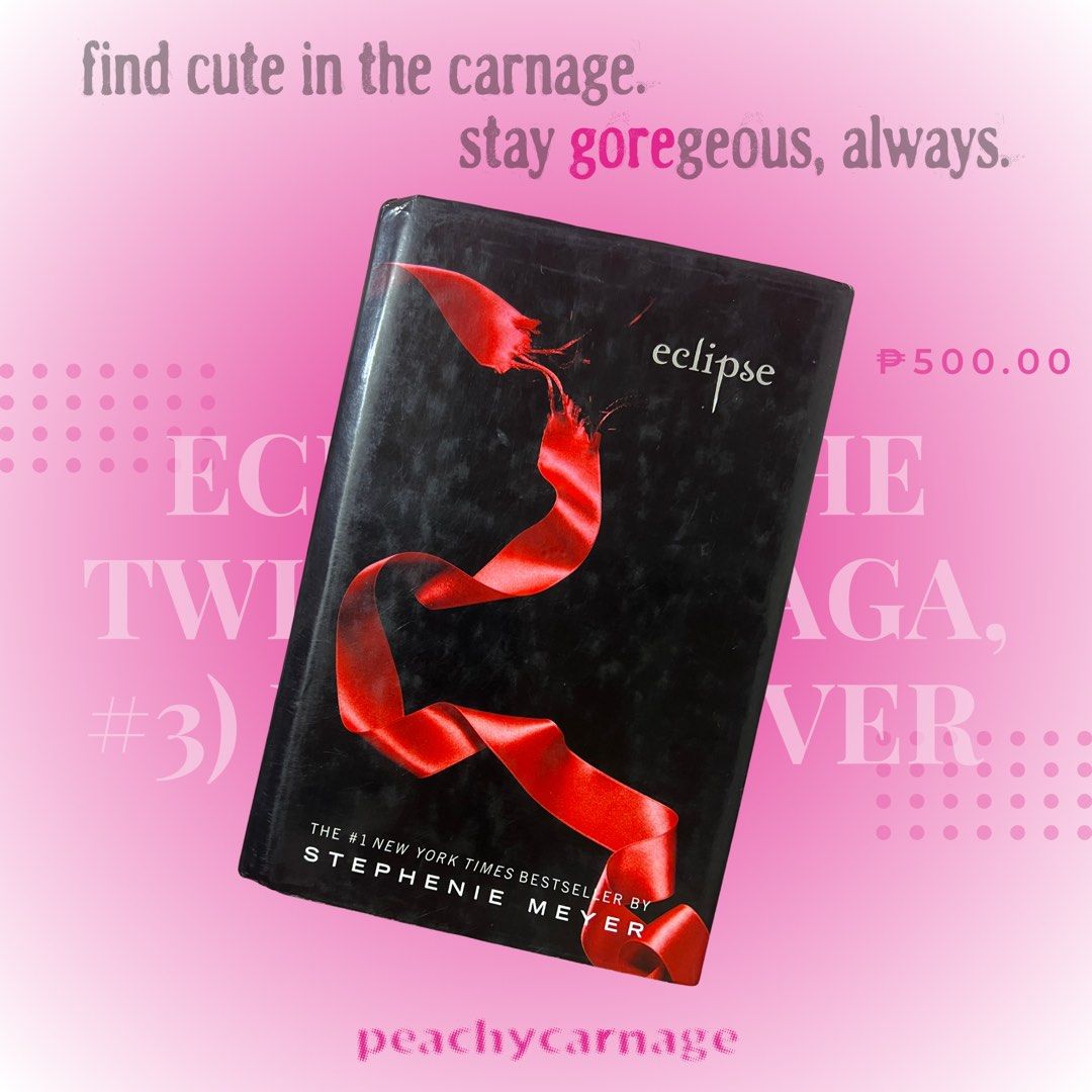 Eclipse (The Twilight Saga, #3) by Stephenie Meyer (Hard Cover) (Category: Storybooks) located in Binan City. Submitted by peachycarnage (Listing ID 1425116848, Image 1). Description: 🔔 Please manage expectations as this is a preloved item 🔔 No cancellation after payment confirmation 🔔 No return or refund unless item received is materially different from the description provided.