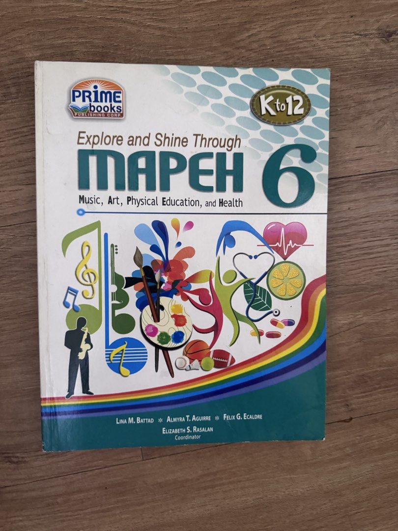 Explore and Shine Through MAPEH 6 (Category: Textbooks) located in Taguig. Submitted by dearestcatlady (Listing ID 1425081265, Image 1). Description: Textbook for Grade 6 MAPEH (Music, Art, Physical Education, and Health). Published by Prime Books. It covers topics related to music, art, physical education, and health. The book is designed for the K to 12 curriculum..