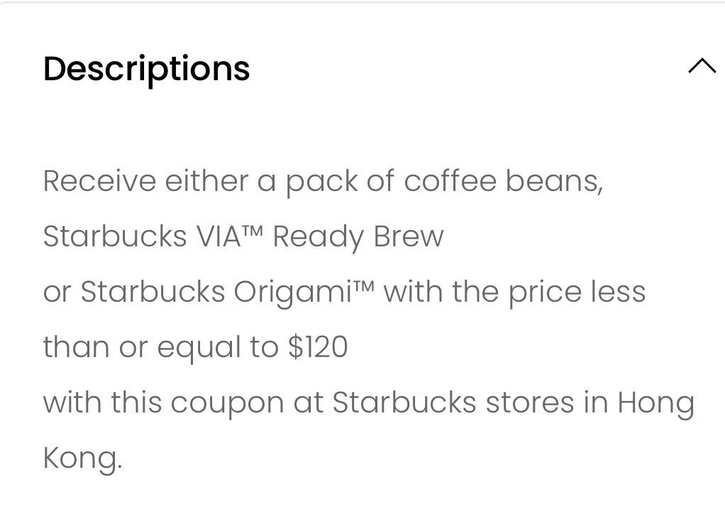 香港 Starbucks 星巴克 咖啡豆電子券 coffee bean coupon （分類：禮品卡、印花）位於 Hong Kong。 由 ynleeeeeeee 提交（商品編號 1431455559，圖片 2）。簡介： ⭐️每張QR code電子券一張$80@，有多張 ⭐️有效期: 31/12/2026前 ⭐️可於香港門市(迪士尼及HKU醫學院分店除外)換領價值$120或以下咖啡豆/VIA™ 即沖咖啡包/Origami掛耳包，亦可自行補差價購買$120以上之咖啡豆 ⭐️付款後會提供QR code電子券link，可即時使用 。