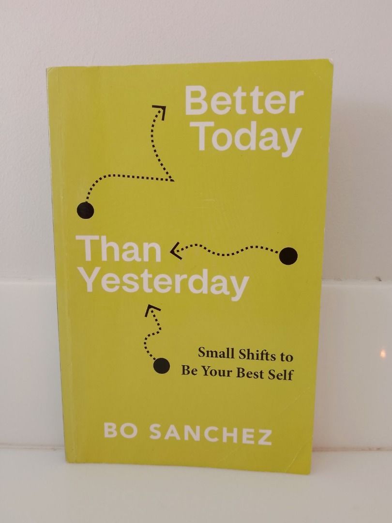 Better Today Than Yesterday by Bo Sanchez (Category: Storybooks) located in Consolacion. Submitted by sure1on2 (Listing ID 1431395797, Image 1). Description: - "Better Today Than Yesterday" by Bo Sanchez: Part of the FullTank Book Collection. - Focuses on self-love and personal growth. - Offers insights to build self-worth. - Includes daily reflection points. - Helps readers shape their lives..