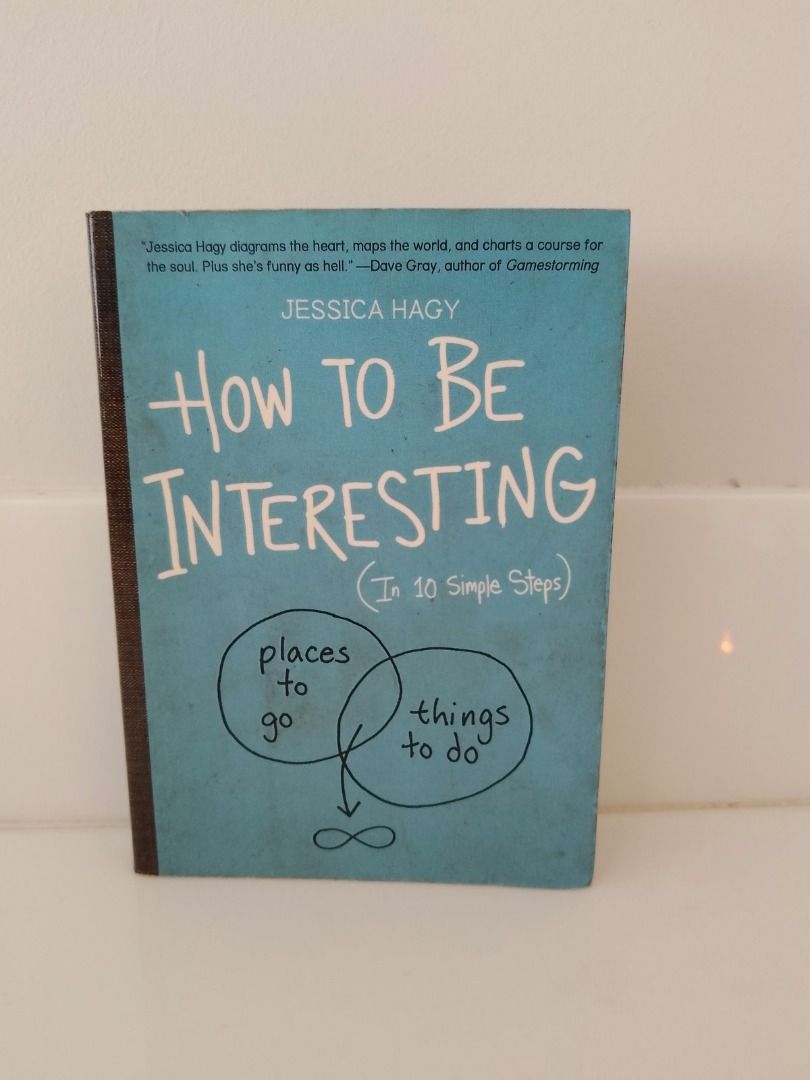 How to Be Interesting by Jessica Hagy (Category: Storybooks) located in Consolacion. Submitted by sure1on2 (Listing ID 1431397139, Image 1). Description: - "How to Be Interesting (In 10 Simple Steps)" by Jessica Hagy - Guides you on how to live a life filled with wonder, awe, and curiosity. - Includes steps like exploring, sharing discoveries, and embracing your unique self. - Published by Workman Publishing, New York..