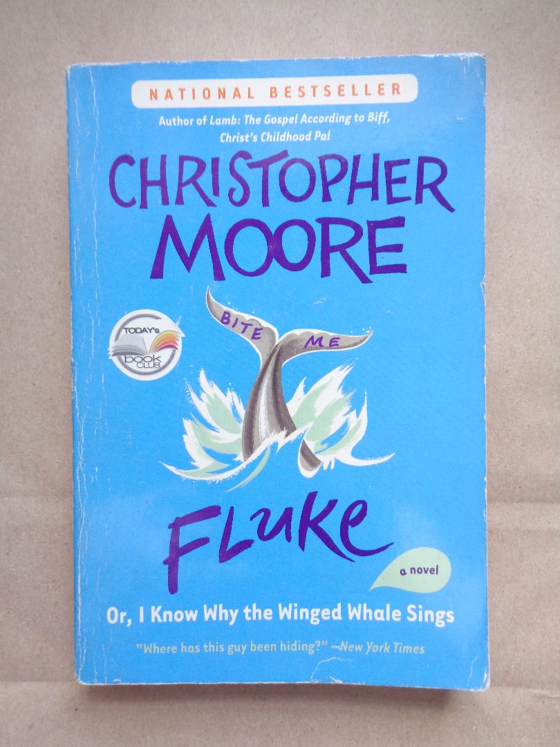 Fluke: Or, I Know Why the Winged Whale Sings Christopher Moore (Category: Storybooks) located in Naga. Submitted by caffein8d (Listing ID 1432222353, Image 1). Description: *Fluke: Or, I Know Why the Winged Whale Sings Christopher Moore *Contemporary Novel *PB *Science Fiction, Humor “Ninety-five percent of all the species that have ever existed are now extinct, so don’t look so goddamn smug. —GERARD RYDER” ― Christopher Moore, Fluke: Or, I Know 