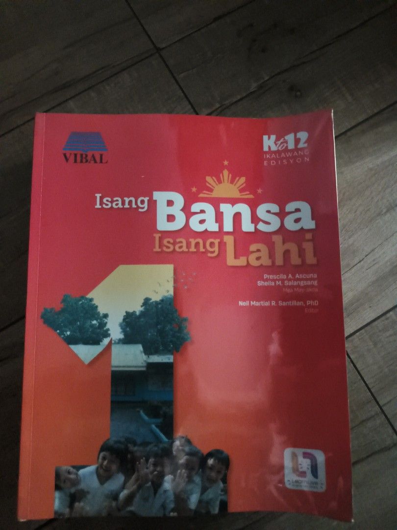 Isang Bansa Isang Lahi Textbook (Category: Textbooks) located in Quezon City. Submitted by eniger. (Listing ID 1432852618, Image 1). Description: - Title: Isang Bansa Isang Lahi - Edition: K-12 - Publisher: Vibal - Cover: Plastic - Minimal Writing (Pencil) .