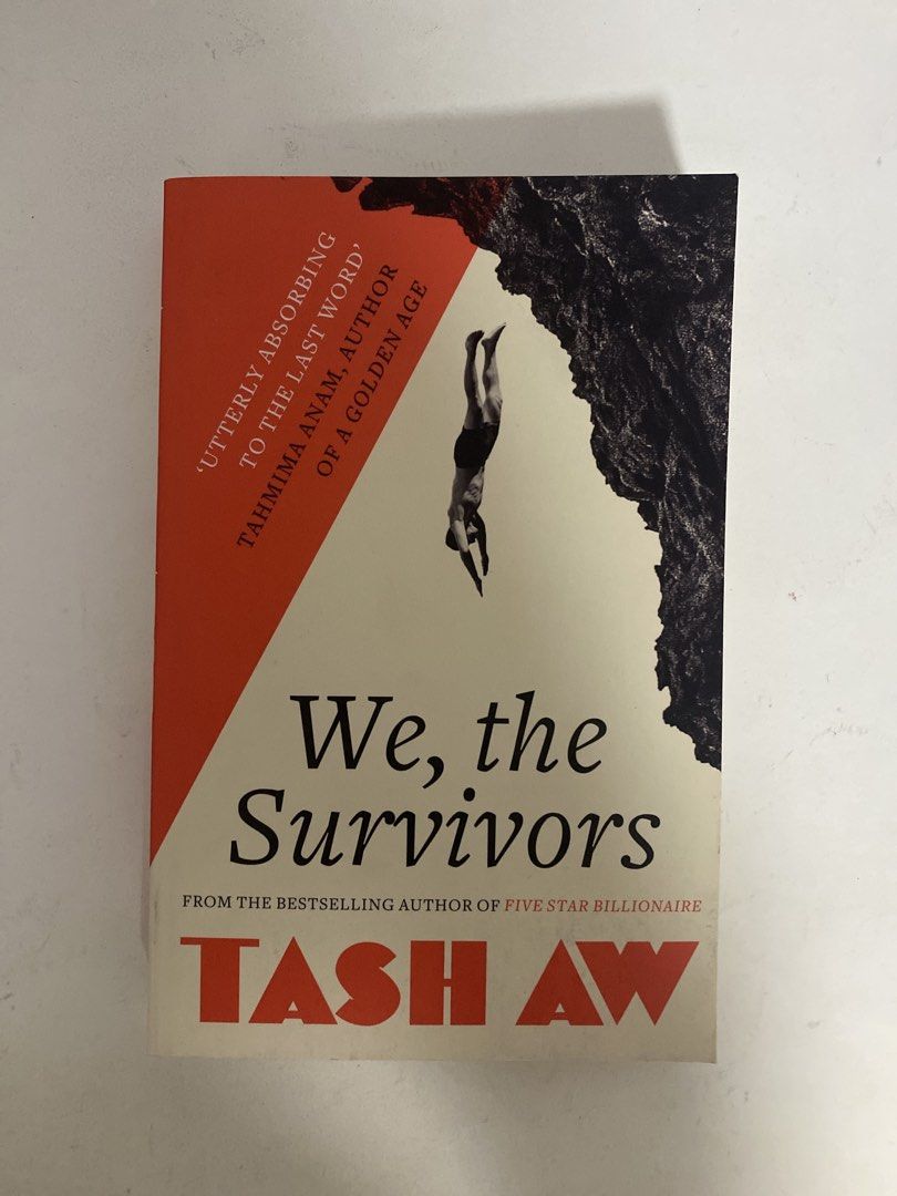 We, the Survivors by Tash Aw (Category: Storybooks) located in Paranaque City. Submitted by ceerca (Listing ID 1433087238, Image 1). Description: - "We, the Survivors" by Tash Aw available. - A compelling political novel. - Explores themes of honesty and corruption. - From the bestselling author of "Five Star Billionaire". - Includes quotes from Tahmima Anam and Edouard Louis. - Features a striking cover with a diver..