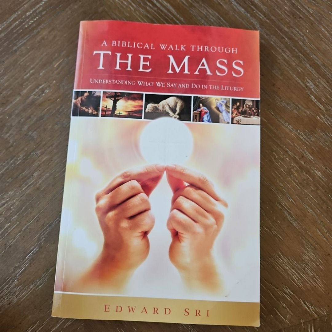 A Biblical Walk Through The Mass by Edward Sri (Category: Religion Books) located in Quezon City. Submitted by rightyriko (Listing ID 1433265681, Image 3). Description: - "A Biblical Walk Through The Mass" by Edward Sri - Explores the meaning and significance of the Mass - Delves into the biblical roots of the Liturgy - Based on the revised Mass translation (Advent 2011) - Aims to deepen your love for the Eucharist.